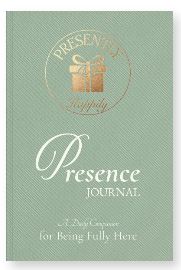 Presence Journal - A Daily Companion For Being Fully Here